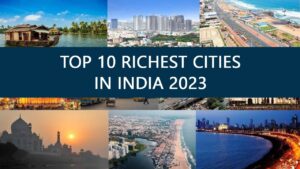 Top 10 richest city in India 2023